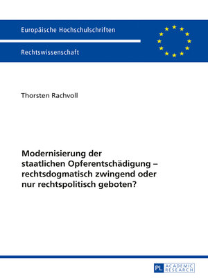cover image of Modernisierung der staatlichen Opferentschaedigung – rechtsdogmatisch zwingend oder nur rechtspolitisch geboten?